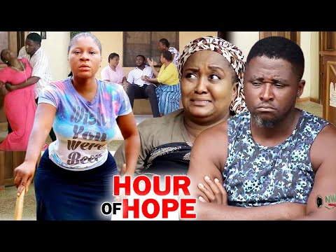 Hour Of Hope Full Movie Season 1&2 - Destiny Etico & Onny Micheal 2020 Latest Nigerian Movie Full HD