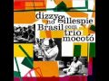 dizzy gillespie no brasil com trio mocotó - 05 - behind the moonbean