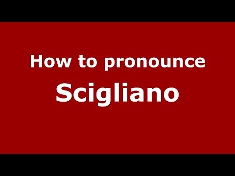 How to pronounce Scigliano (Italian/Italy) - PronounceNames.com