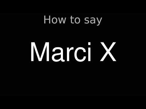How to Pronounce correctly Marci X (Movie)
