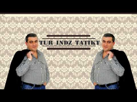 Spitakci Hayko-Tur indz tatikd sirun