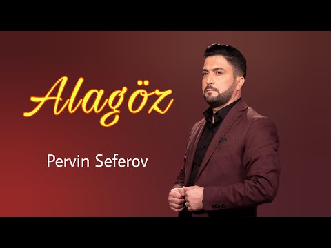 Pervin Seferov - Alagöz  | Official Audio