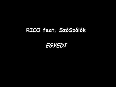 Rico feat. SzóSzólók - Egyedi