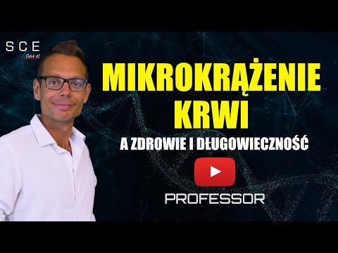 Mikrokrążenie krwi a zdrowie i długowieczność - Professor odc. 44