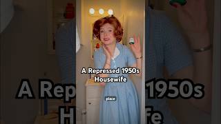 A Repressed 1950s Housewife #comedy #50sstyle #funny #history #1950s #1950sfashion #skit
