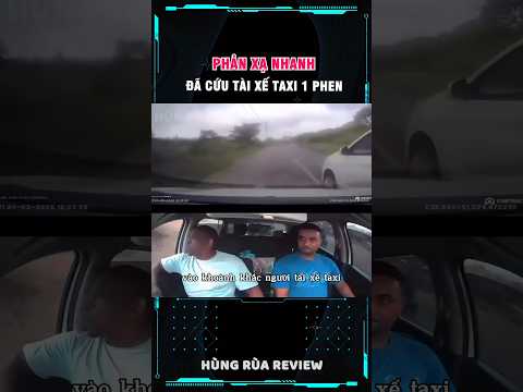 tài xế taxi thoát nạn nhờ phản xạ cực nhanh