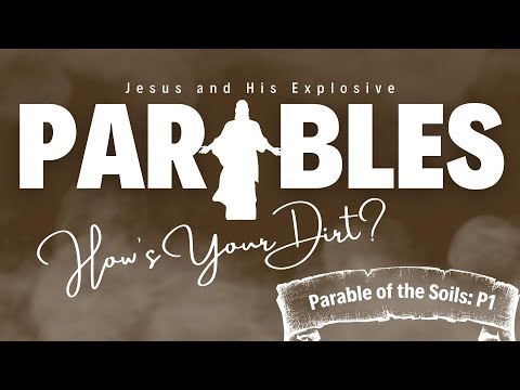 How's Your Dirt? | Parable of the Soils Pt 1 | EP082