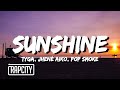 Tyga, Jhené Aiko, Pop Smoke - Sunshine (Lyrics)