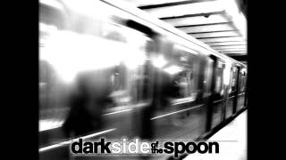 Dark Side of the Spoon - Within Your Eyes