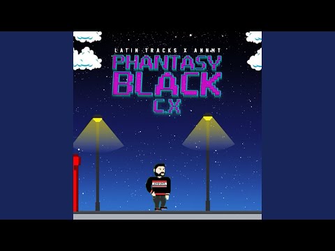 Phantasy Black C.X (feat. Annmt)