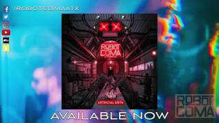 Robot Coma - Artificial
