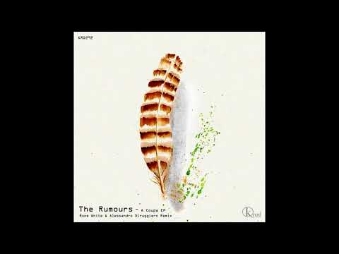 The Rumours - A Coupa (Rone White, Alessandro Diruggiero Remix)