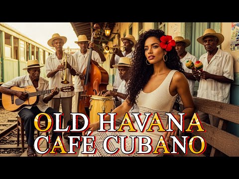 Havana Café 🇨🇺 🎶 Cuban Music Mix: Son, Cha-Cha & Latin Jazz | La Clave