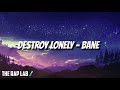 Destroy Lonely - Bane (Audio)