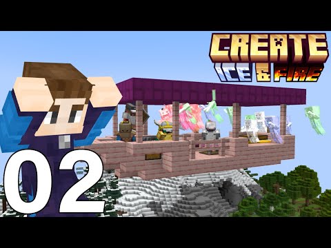 Airship Shenanigans  | Create Ice and Fire - 02