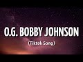 Que -  OG Bobby Johnson (Lyrics) [Tiktok song]