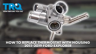 How to Replace Thermostat & Housing Assembly 2012-2019 Ford Explorer