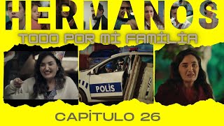MİS HERMANOS Serie Turca Capitulo 26 /1:  Dinero Dinero Dinero (Doruk Asiye Ömer Sengül Suzan Akif)