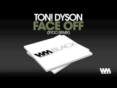 Ton! Dyson - Face Off (Sydo Remix)
