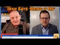 IRAN Says BRING IT ON Lt Col Daniel Davis Glenn Diesen