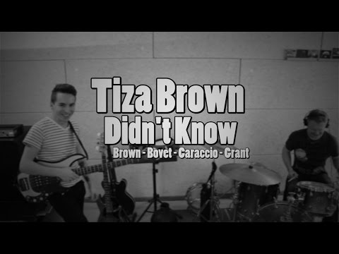 Tiza Brown - Didn't Know