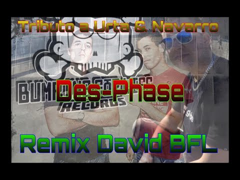 Tributo a Urta & Navarro -  Des Phase (Remix David BFL)