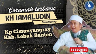 Download lagu CERAMAH TERBARU K.H JAMALUDIN PANDEGLANG ||ACARA MAULID NABI 2025 DI K.P CIMANYANGRAY mp3