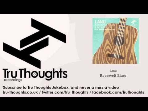 Lanu - Roosevelt Blues - feat. Meg Washington