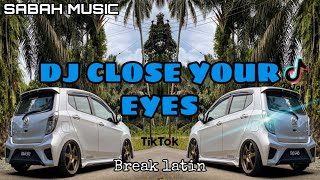 Download lagu SABAH MUSIC - DJ CLOSE YOUR EYES(BreakLatin) mp3 Download lagu SABAH MUSIC - DJ CLOSE YOUR EYES(BreakLatin) mp3