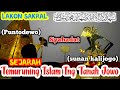 Lakon Sakral Ki Seno Sejarah Temuruning Islam Ing Tanah Jowo Punto Dewo Ngucap Kalimat Syahadat