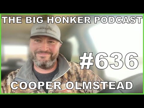 The Big Honker Podcast Episode #636: Cooper Olmstead