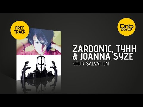 Zardonic, Joanna Syze & Tyhh - Your Salvation [Free]
