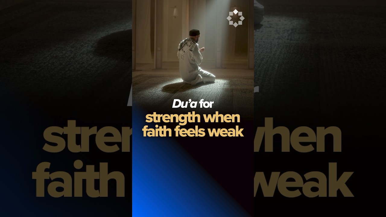 A Du’a for Strength When Faith Feels Weak