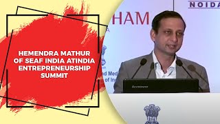 Hemendra Mathur of SEAF India at India Entrepreneurship Summit  image