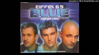 Eiffel 65 - Blue (Da Ba Dee) (Original Ice Pop Radio Edit)