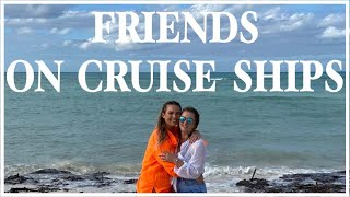 How to make friends working on cruise ships and why it