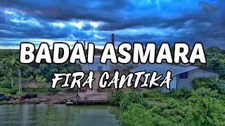 Download lagu FIRA CANTIKA - BADAI ASMARA (VIDIO LIRIK) mp3