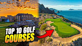 Top 10 golf courses in the world