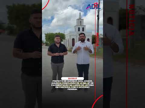 Adil Júnior acompanha obra de 15 mil m² de pavimentação em Quixelô