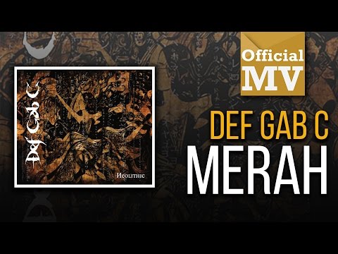 Def Gab C - Merah (Official Music Video)