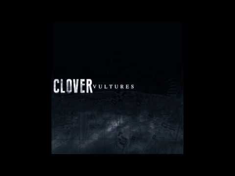 Clover - Vultures
