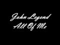 John Legend - All of Me 