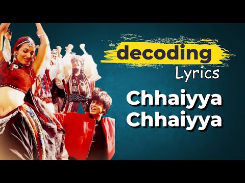 In-depth meaning Explained | Chaiyya Chhaiyya | Dil Se