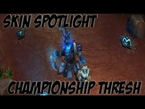 Thresh Skin Spotlight  | Championchip Thresh [HD]