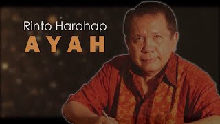 Download lagu Rinto Harahap - Ayah [ LYRIC] mp3