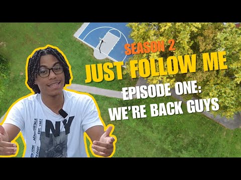 Just Follow Me S2E1: We’re Back Guys