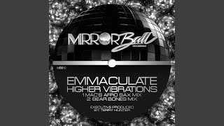 Emmaculate - Higher Vibrations  (Mac's Afro Sax Mix) video