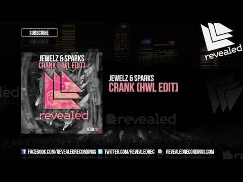 Jewelz & Sparks - Crank (HWL Edit) [OUT NOW!]