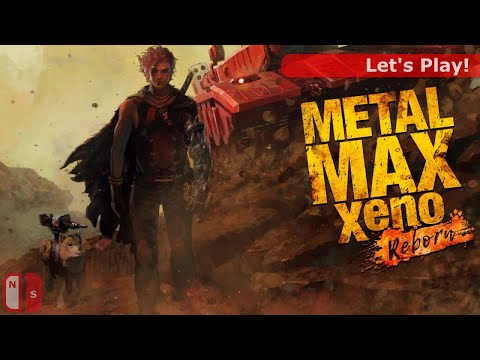 Let's Play: Metal Max Xeno Reborn [First Hour]