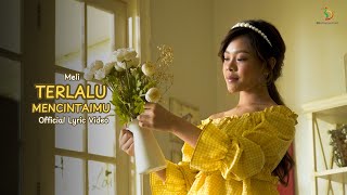 Download lagu Melly Lee - Terlalu Mencintaimu |  Lyric Video mp3